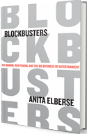 Blockbusters: Hit-making, Risk-taking, and the Big Business of Entertainment