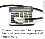 Researchers want to improve the business management of health care