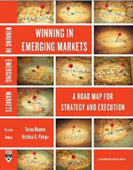 Winning in Emerging Markets: A Road Map for Strategy and Execution